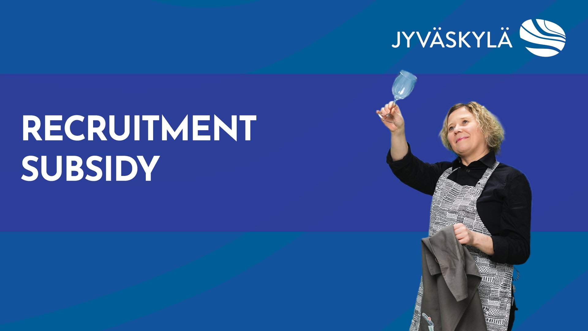 Person holding a wine glass. Picture includes the City of Jyväskylä's logo and text: Recruitment subsidy