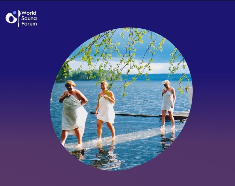World Sauna Forum -THE MOST RELAXING BUSINESS EVENT IN THE WORLD