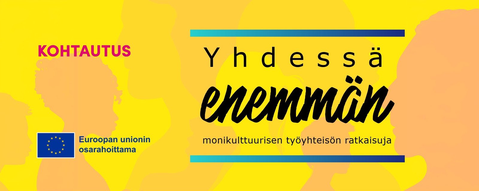Yhdessä enemmän - monikulttuurisen työyhteisön ratkaisuja