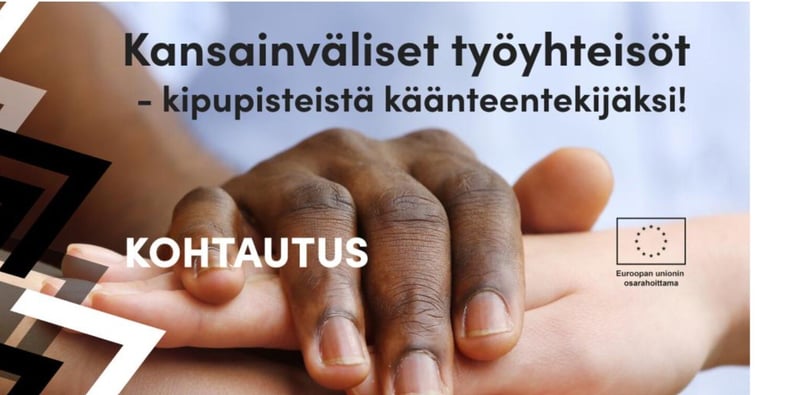 Kansainväliset työyhteisöt - kipupisteistä käänteentekijäksi!