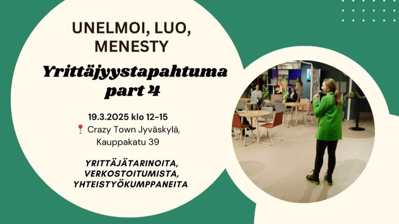 UNELMOI, LUO, MENESTY -yrittäjyystapahtuma